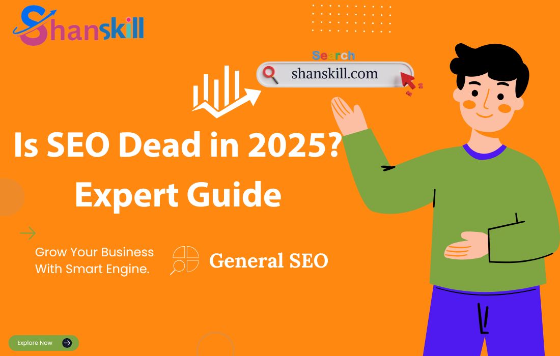 Is SEO Dead in 2025? Expert Guide