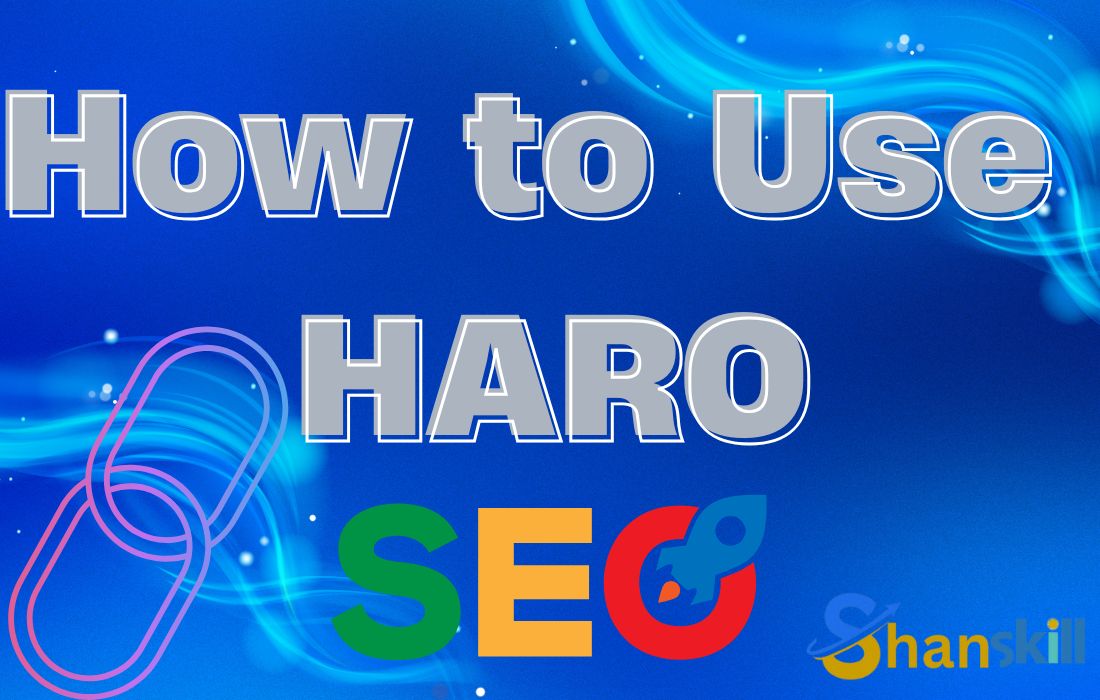 How to Use HARO (Help a Reporter Out) for SEO